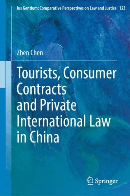Zhen Chen - Tourists, Consumer Contracts and Private International Law in China, E-bok