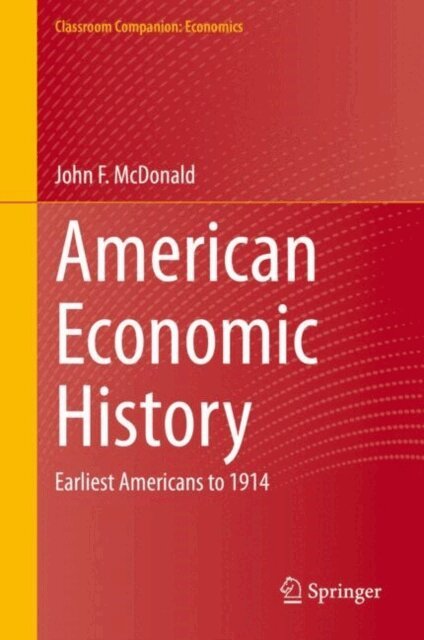 John F. McDonald - American Economic History, E-bok