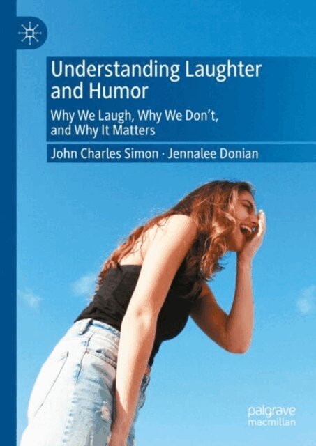 Jennalee Donian, John Charles Simon - Understanding Laughter and Humor, E-bok