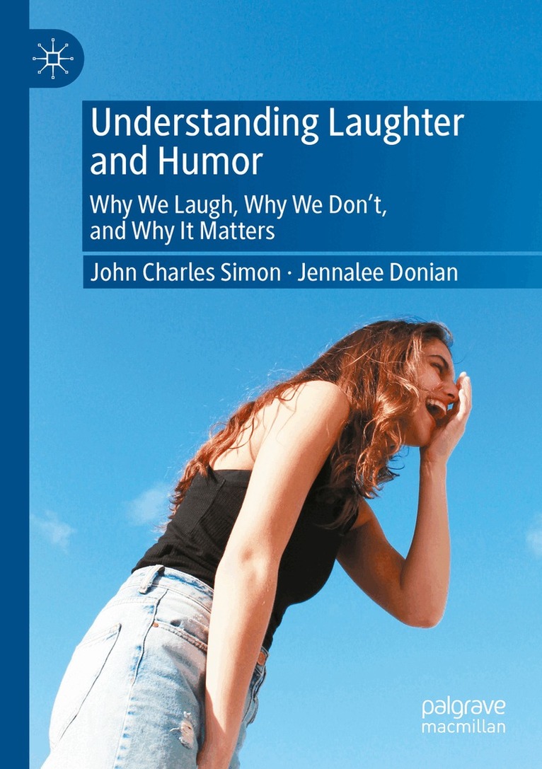 John Charles Simon, Jennalee Donian - Understanding Laughter and Humor, Häftad. Tillgänglighet: Lägg i varukorg