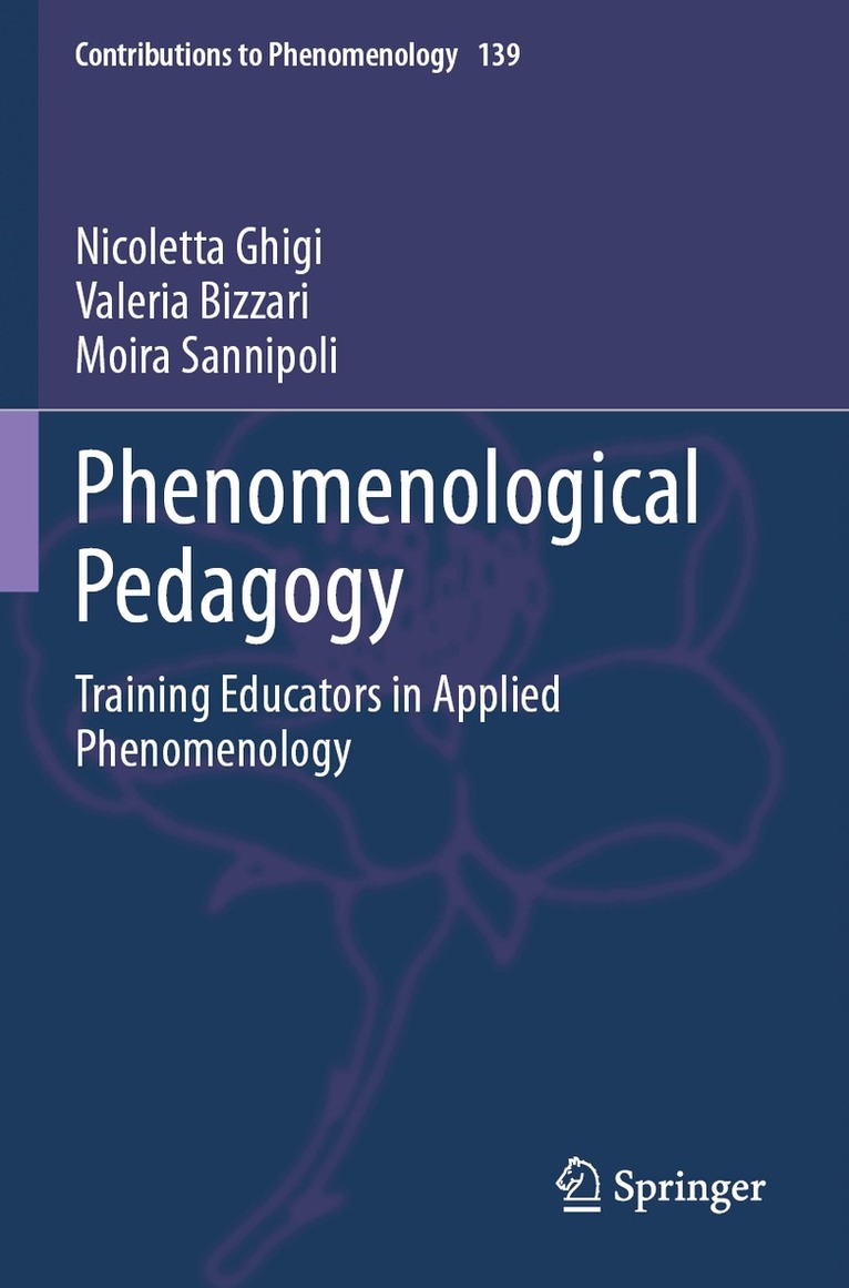 Nicoletta Ghigi, Valeria Bizzari, Moira Sannipoli - Phenomenological Pedagogy, Häftad. Tillgänglighet: Lägg i varukorg