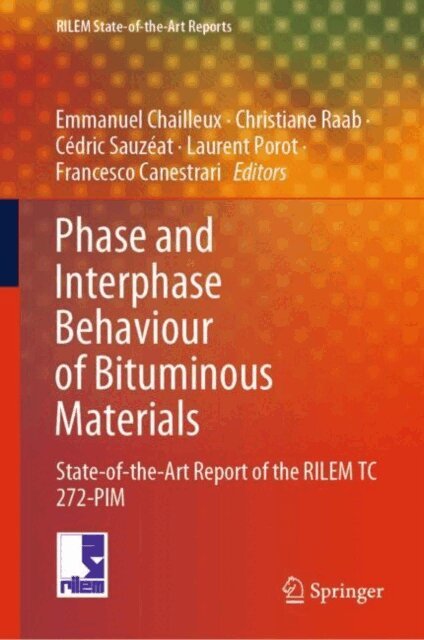 Francesco Canestrari, Laurent Porot, Cedric Sauzeat, Christiane Raab, Emmanuel Chailleux - Phase and Interphase Behaviour of Bituminous Materials, E-bok