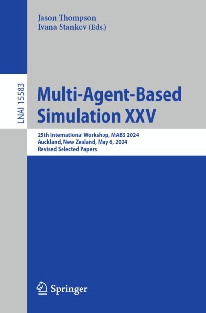 Ivana Stankov, Jason Thompson - Multi-Agent-Based Simulation XXV, E-bok