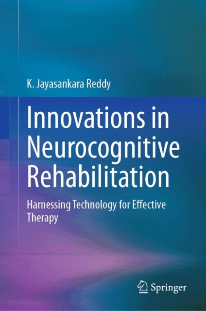 K. Jayasankara Reddy - Innovations in Neurocognitive Rehabilitation, E-bok