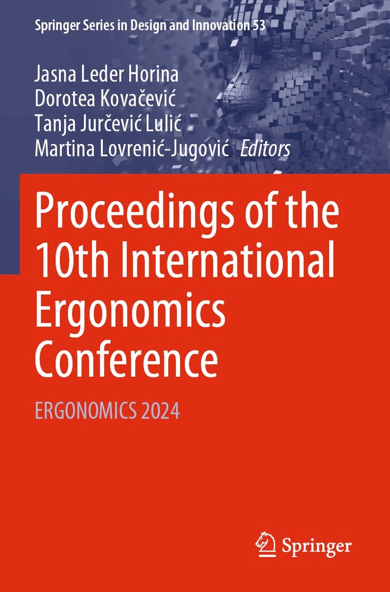 Jasna Leder Horina, Dorotea Kovačević, Tanja Jurčević Lulić, Martina Lovrenić-Jugović - Proceedings of the 10th International Ergonomics Conference, Häftad