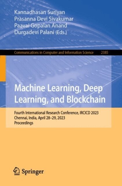 Durgadevi Palani, Paavai Gopalan Anand, Prasanna Devi Sivakumar, Kannadhasan Suriyan - Machine Learning, Deep Learning, and Blockchain, E-bok
