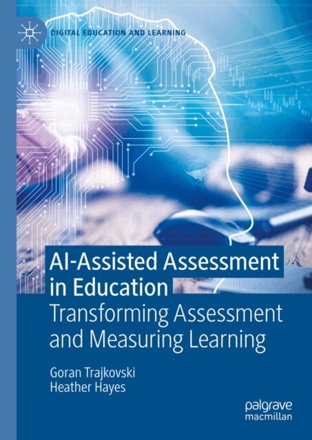 Heather Hayes, Goran Trajkovski - AI-Assisted Assessment in Education, E-bok