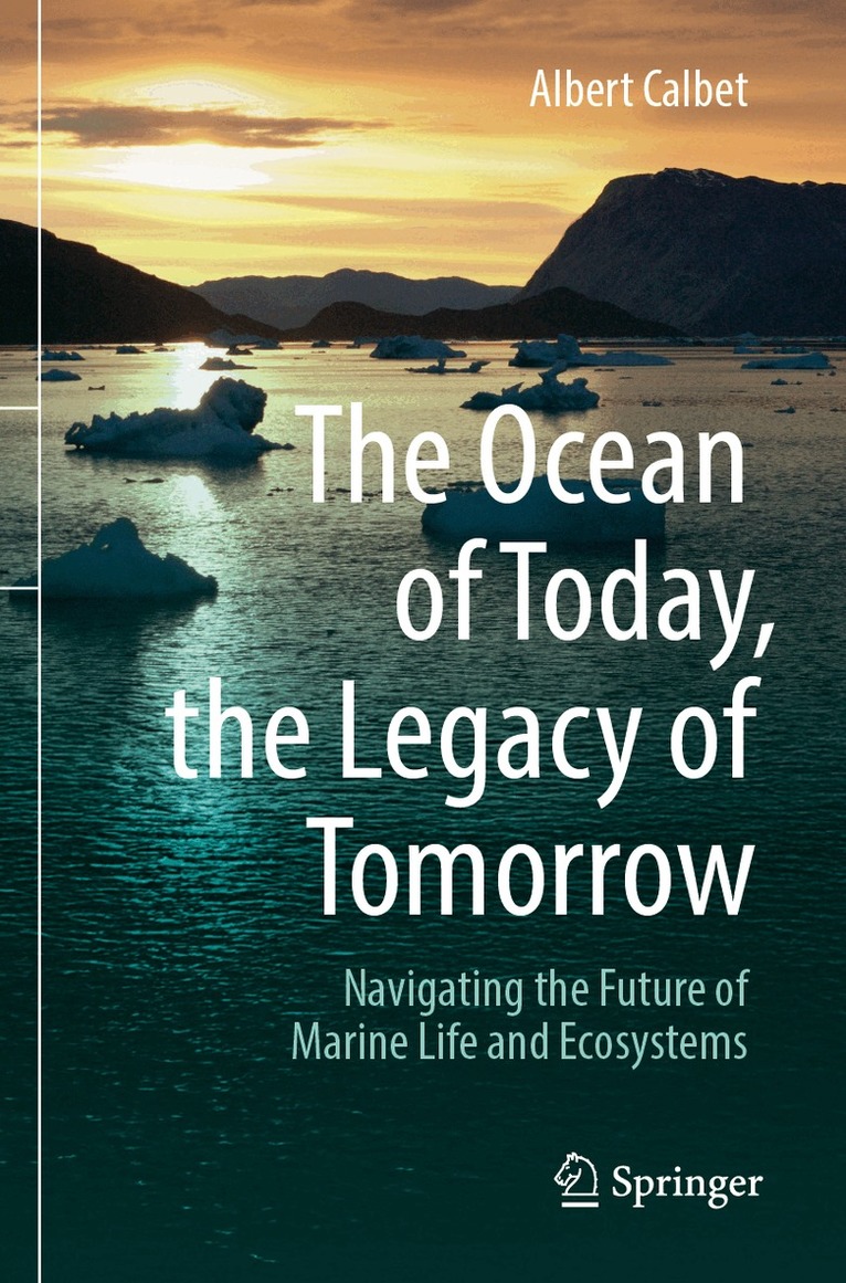 Albert Calbet - Ocean of Today, the Legacy of Tomorrow, Häftad