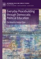 Stephen L. Esquith - Everyday Peacebuilding through Democratic Political Education, Häftad