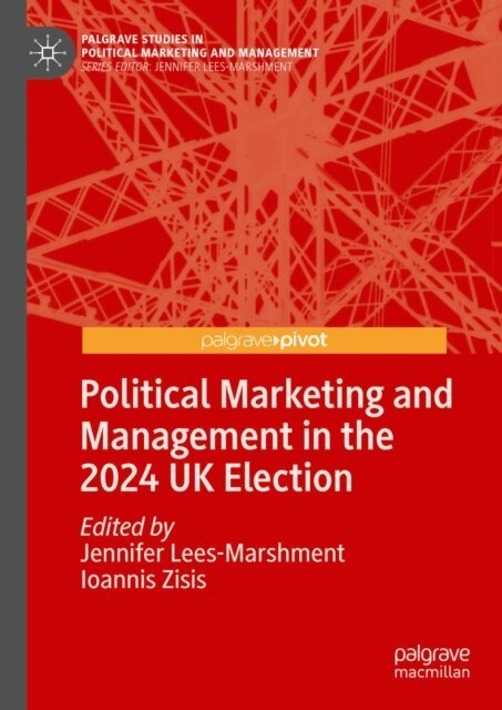 Ioannis Zisis, Jennifer Lees-Marshment - Political Marketing and Management in the 2024 UK Election, E-bok