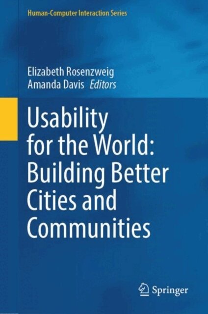 Amanda Davis, Elizabeth Rosenzweig - Usability for the World: Building Better Cities and Communities, E-bok