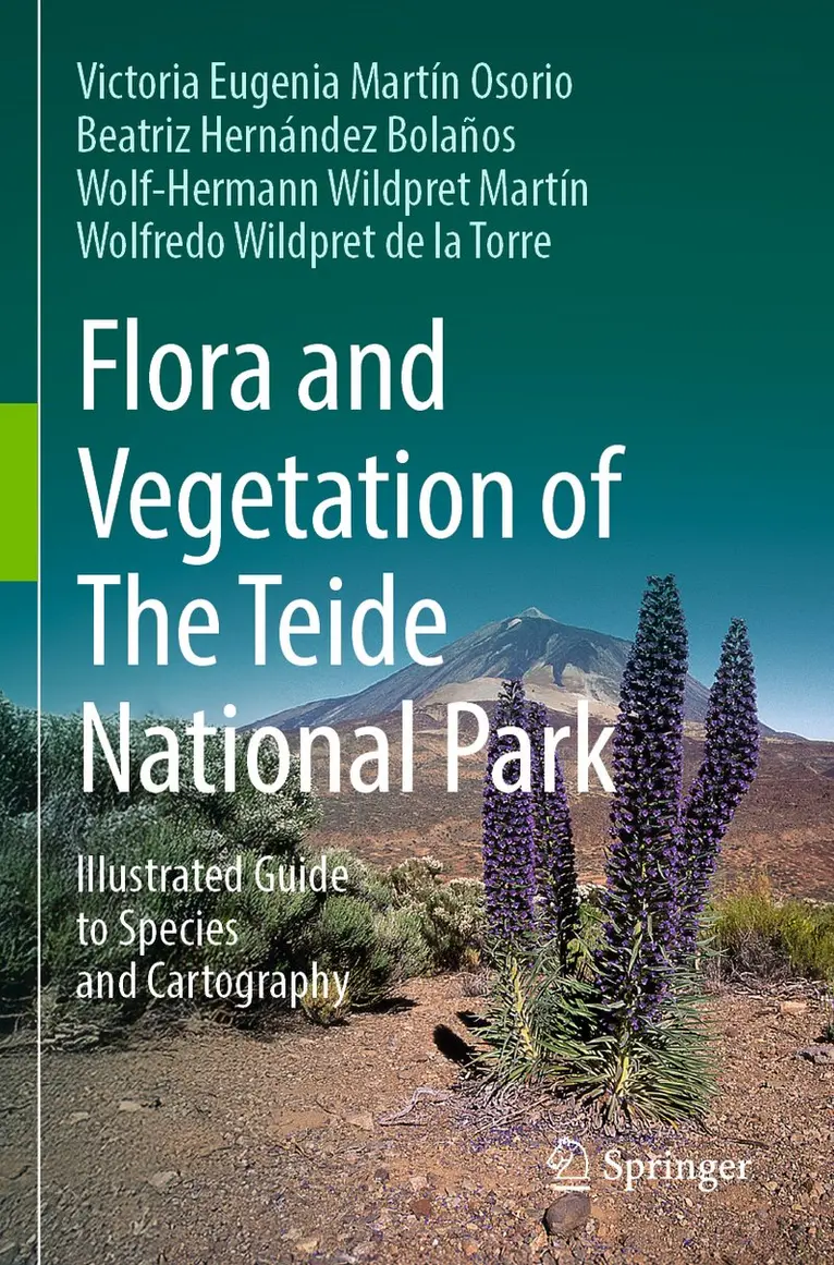Victoria Eugenia Martín Osorio, Beatriz Hernández Bolaños, Wolf-Hermann Wildpret Martín, Wolfredo Wildpret de la Torre - Flora and Vegetation of The Teide National Park, Häftad. Tillgänglighet: Lägg i varukorg