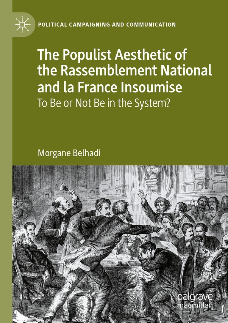 Morgane Belhadi - Populist Aesthetic of the Rassemblement National and la France Insoumise, Häftad