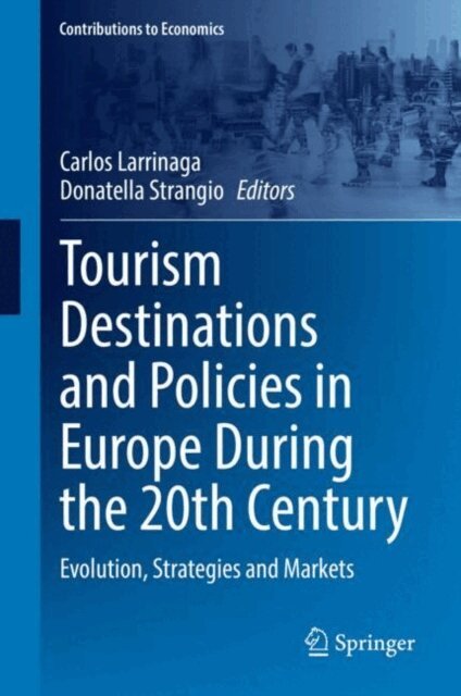 Donatella Strangio, Carlos Larrinaga - Tourism Destinations and Policies in Europe During the 20th Century, E-bok