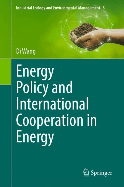 Di Wang - Energy Policy and International Cooperation in Energy, E-bok