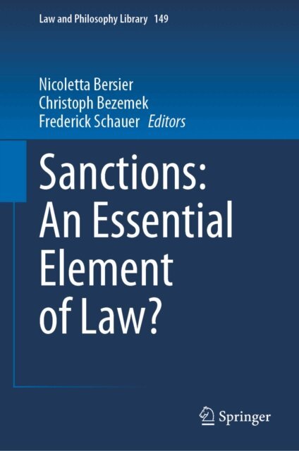 Frederick Schauer, Christoph Bezemek, Nicoletta Bersier - Sanctions: An Essential Element of Law?, E-bok