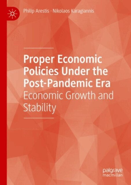 Nikolaos Karagiannis, Philip Arestis - Proper Economic Policies Under the Post-Pandemic Era, E-bok
