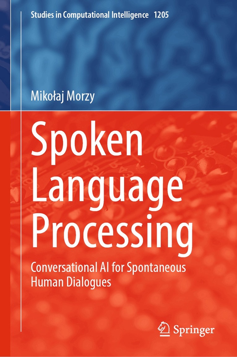 Mikołaj Morzy - Spoken Language Processing, Inbunden. Tillgänglighet: Lägg i varukorg