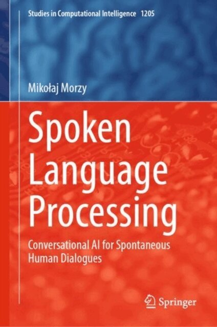 Mikolaj Morzy - Spoken Language Processing, E-bok. Tillgänglighet: Lägg i varukorg