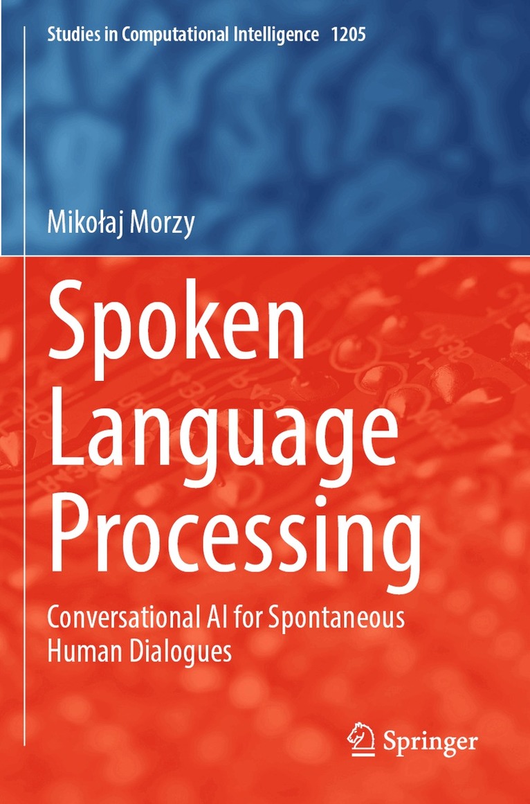 Mikołaj Morzy - Spoken Language Processing, Häftad. Tillgänglighet: Lägg i varukorg