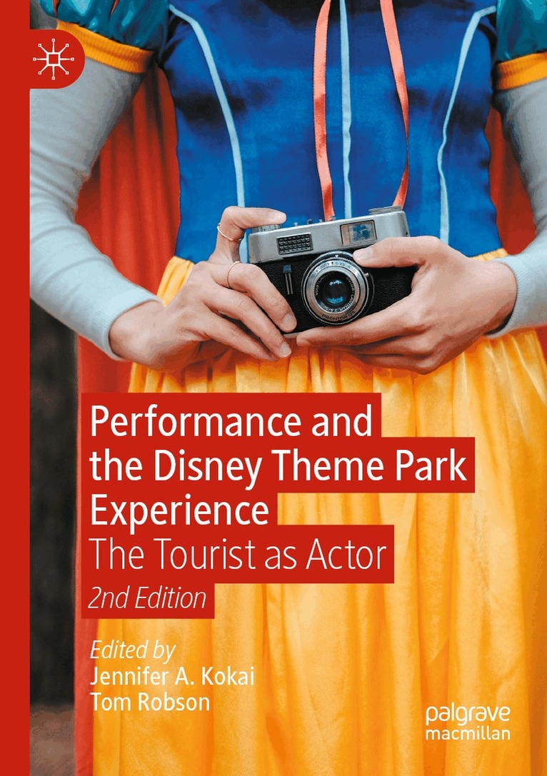 Jennifer A. Kokai, Tom Robson - Performance and the Disney Theme Park Experience, Häftad. Tillgänglighet: Lägg i varukorg
