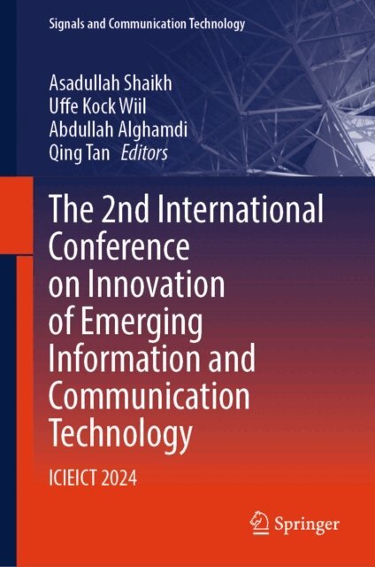 Qing Tan, Abdullah Alghamdi, Uffe Kock Wiil, Asadullah Shaikh - 2nd International Conference on Innovation of Emerging Information and Communication Technology, E-bok
