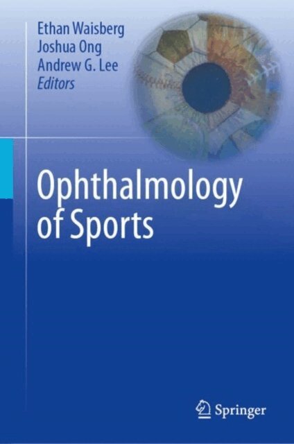 Andrew G. Lee, Joshua Ong, Ethan Waisberg - Ophthalmology of Sports, E-bok