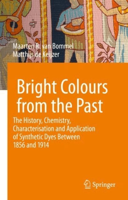 Matthijs de Keijzer, Maarten R. van Bommel - Bright Colours from the Past, E-bok