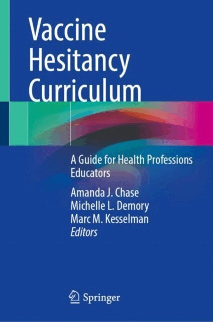 Marc M. Kesselman, Michelle L. Demory, Amanda J. Chase - Vaccine Hesitancy Curriculum, E-bok