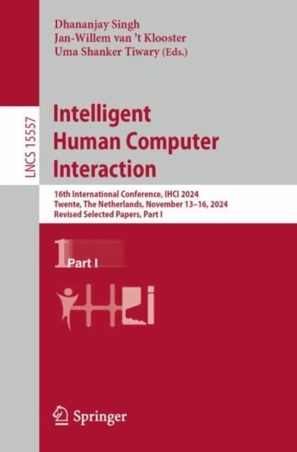 Uma Shanker Tiwary, Jan-Willem van 't Klooster, Dhananjay Singh - Intelligent Human Computer Interaction, E-bok