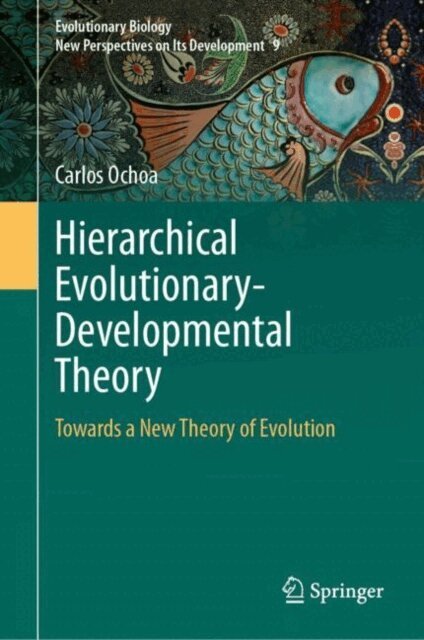 Carlos Ochoa - Hierarchical Evolutionary-Developmental Theory, E-bok