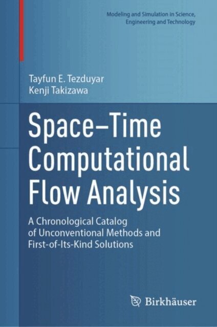 Kenji Takizawa, Tayfun E. Tezduyar - Space-Time Computational Flow Analysis, E-bok