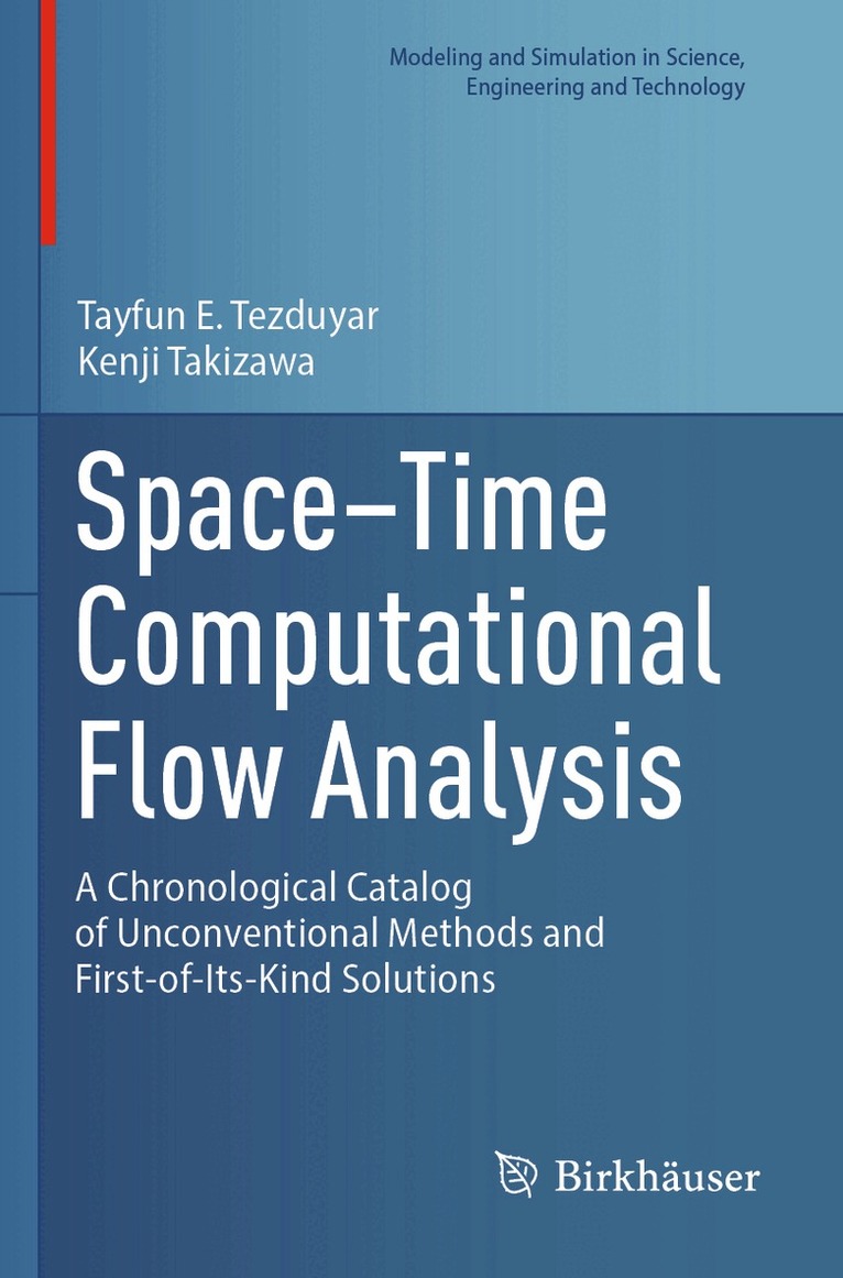 Tayfun E. Tezduyar, Kenji Takizawa - Space–Time Computational Flow Analysis, Häftad. Tillgänglighet: Lägg i varukorg