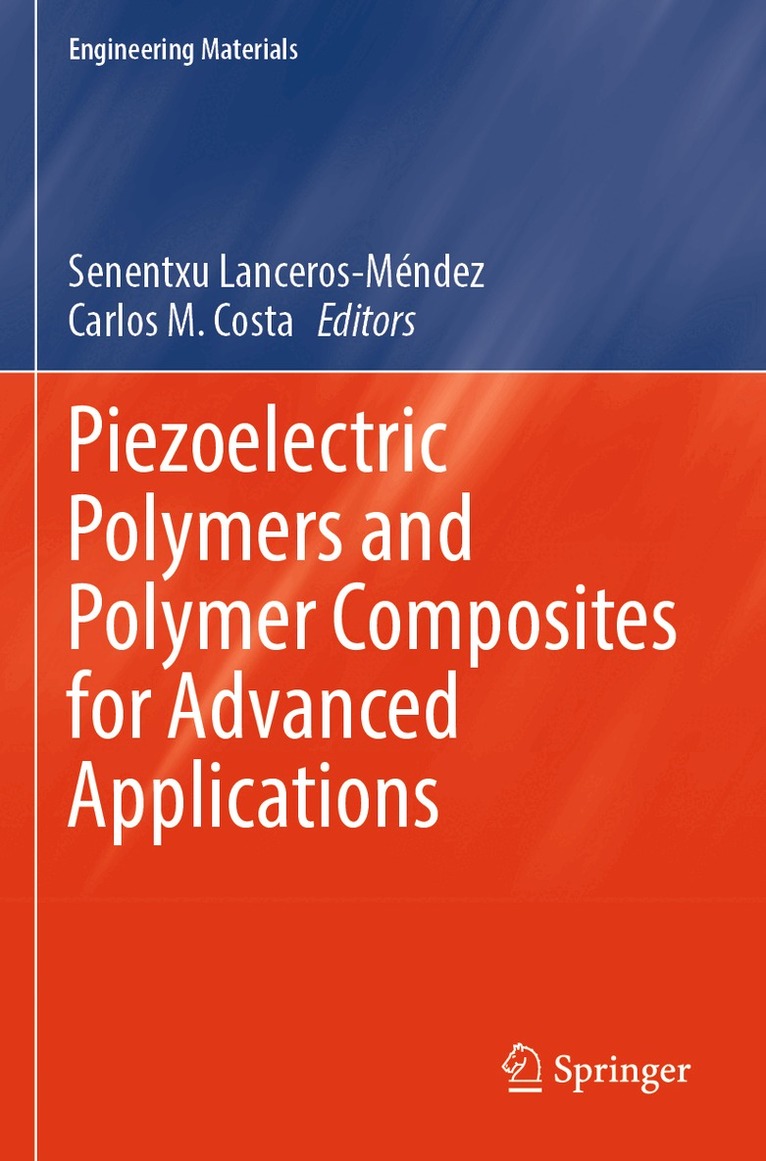 Senentxu Lanceros‐Méndez, Carlos M. Costa - Piezoelectric Polymers and Polymer Composites for Advanced Applications, Häftad