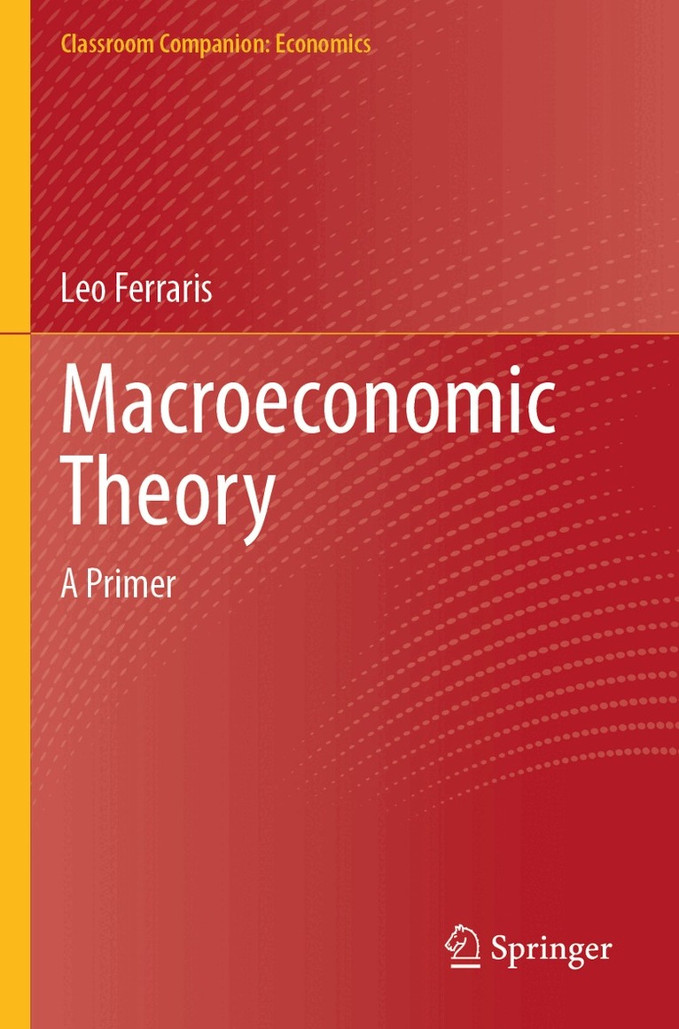 Leo Ferraris - Macroeconomic Theory, Häftad