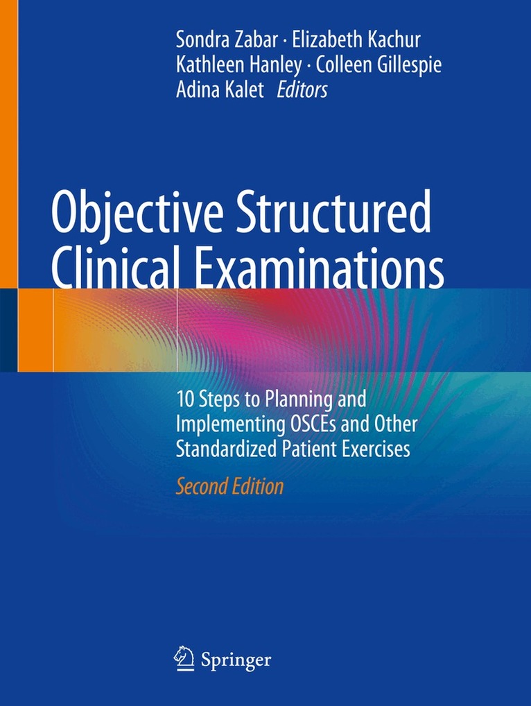 Sondra Zabar, Elizabeth Kachur, Kathleen Hanley, Colleen Gillespie, Adina Kalet - Objective Structured Clinical Examinations, Häftad