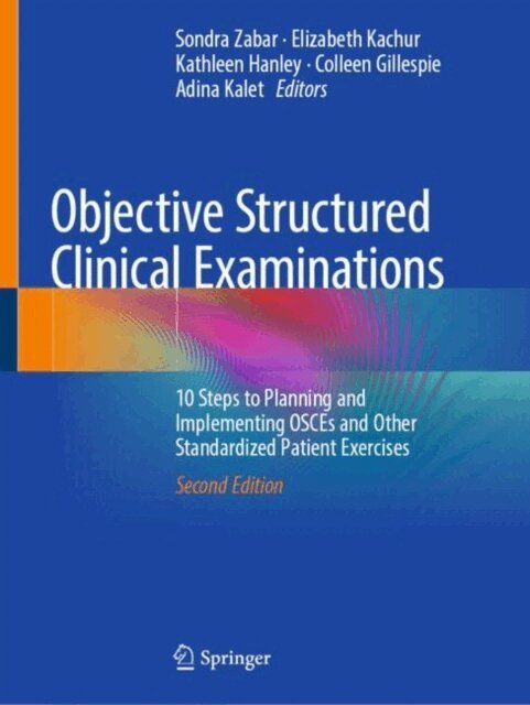 Adina Kalet, Colleen Gillespie, Kathleen Hanley, Elizabeth Kachur, Sondra Zabar - Objective Structured Clinical Examinations, E-bok