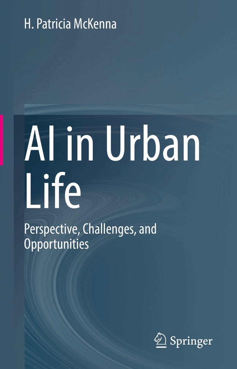 H. Patricia McKenna - AI in Urban Life, Inbunden. Tillgänglighet: Lägg i varukorg