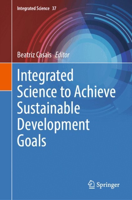 Beatriz Casais - Integrated Science to Achieve Sustainable Development Goals, E-bok