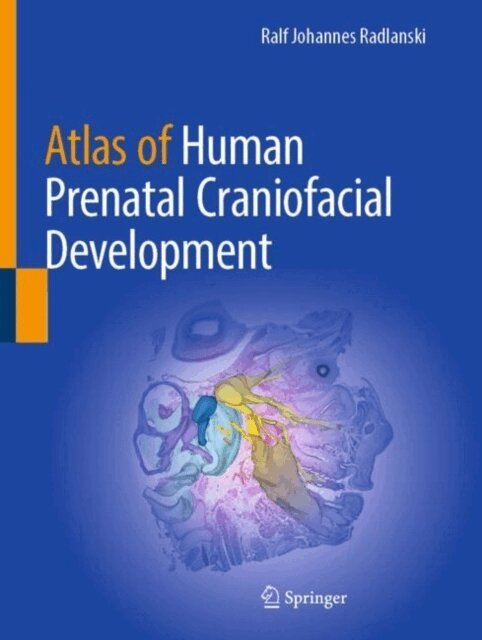 Ralf Johannes Radlanski - Atlas of Human Prenatal Craniofacial Development, E-bok. Tillgänglighet: Lägg i varukorg