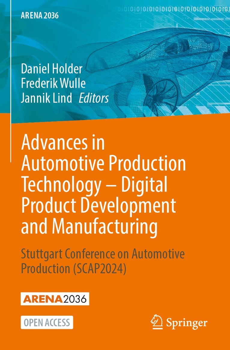 Daniel Holder, Frederik Wulle, Jannik Lind - Advances in Automotive Production Technology – Digital Product Development and Manufacturing, Häftad. Tillgänglighet: Lägg i varukorg