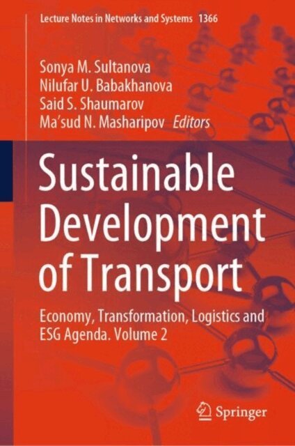 Ma'sud N. Masharipov, Said S. Shaumarov, Nilufar U. Babakhanova, Sonya M. Sultanova - Sustainable Development of Transport, E-bok