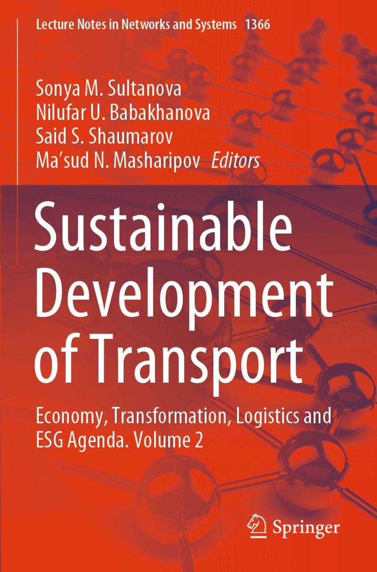 Sonya M. Sultanova, Nilufar U. Babakhanova, Said S. Shaumarov, Ma’sud N. Masharipov - Sustainable Development of Transport, Häftad