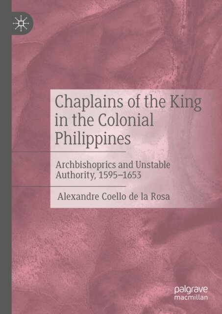 Alexandre Coello de la Rosa - Chaplains of the King in the Colonial Philippines, E-bok