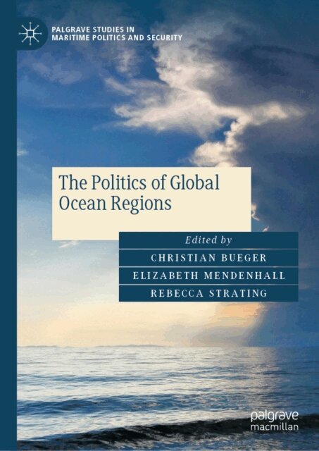 Rebecca Strating, Elizabeth Mendenhall, Christian Bueger - Politics of Global Ocean Regions, E-bok