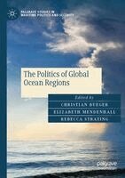 Christian Bueger, Elizabeth Mendenhall, Rebecca Strating - Politics of Global Ocean Regions, Häftad