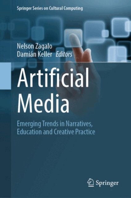 Damian Keller, Nelson Zagalo - Artificial Media, E-bok