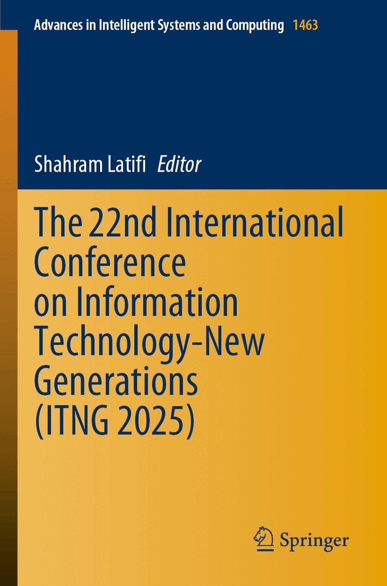 Shahram Latifi - 22nd International Conference on Information Technology-New Generations (ITNG 2025), Häftad
