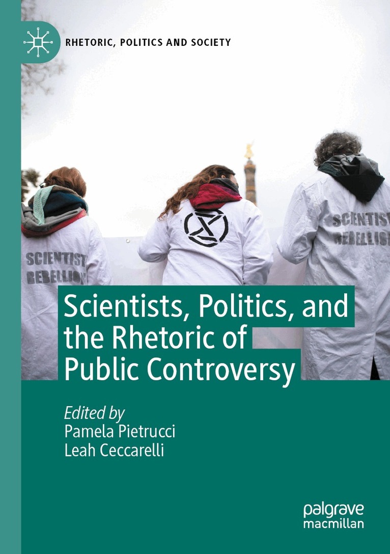 Pamela Pietrucci, Leah Ceccarelli - Scientists, Politics, and the Rhetoric of Public Controversy, Häftad. Tillgänglighet: Lägg i varukorg