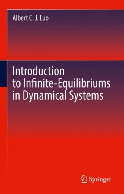 Albert C.J Luo - Introduction to Infinite-Equilibriums in Dynamical Systems, E-bok
